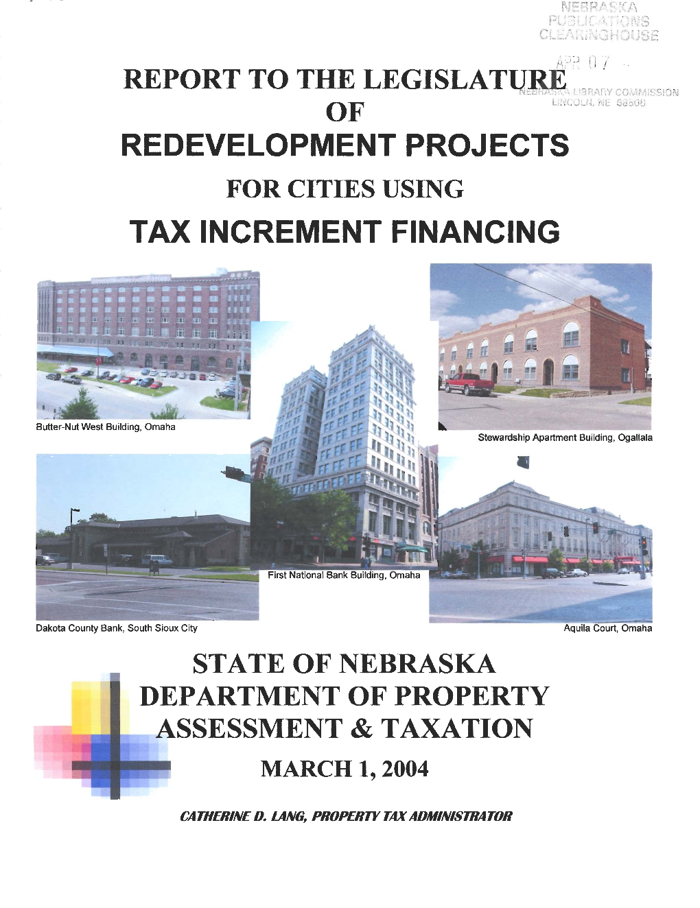 Report of Each City in the State of Nebraska Currently Engaged in Redevelopment Projects Using Tax Increment Financing