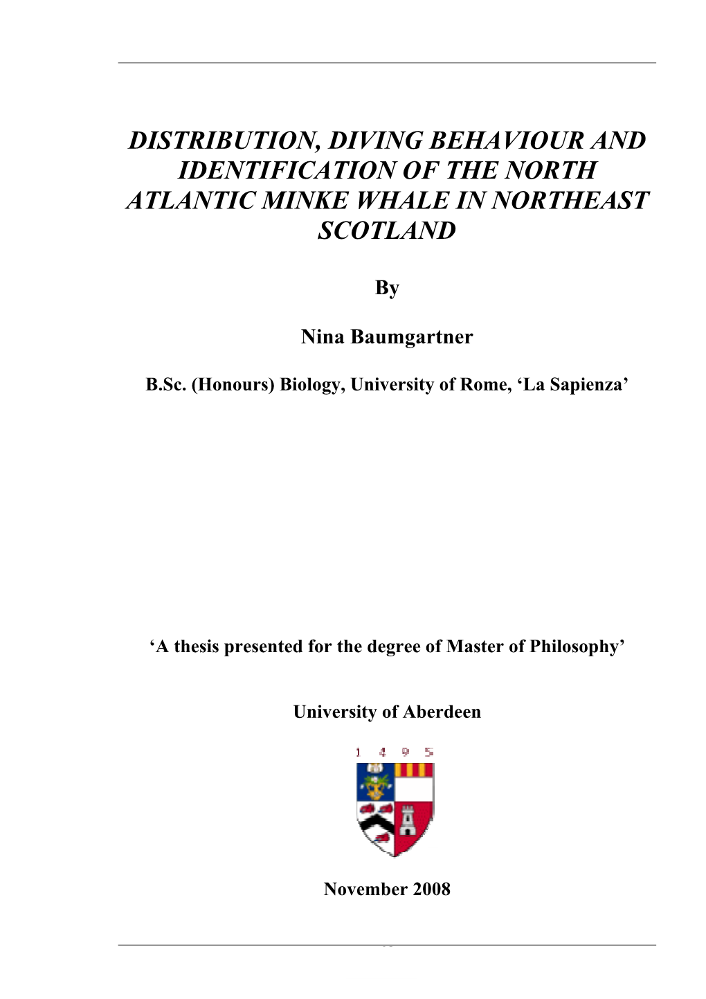 Distribution, Diving Behaviour and Identification of the North Atlantic Minke Whale in Northeast Scotland