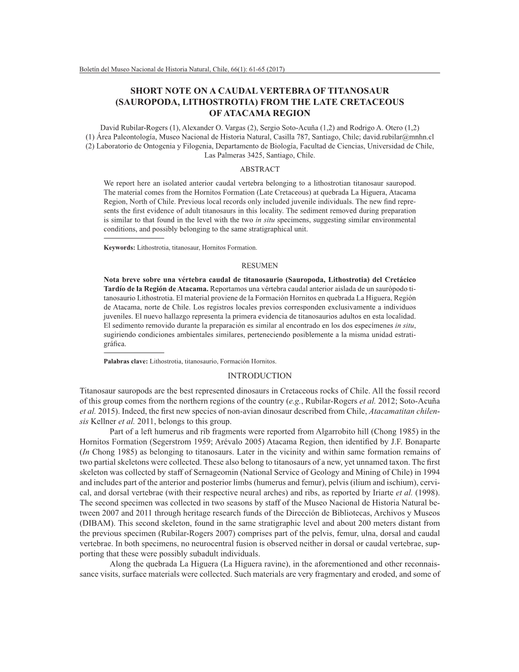 SHORT NOTE on a CAUDAL VERTEBRA of TITANOSAUR (SAUROPODA, LITHOSTROTIA) from the LATE CRETACEOUS of ATACAMA REGION David Rubilar-Rogers (1), Alexander O