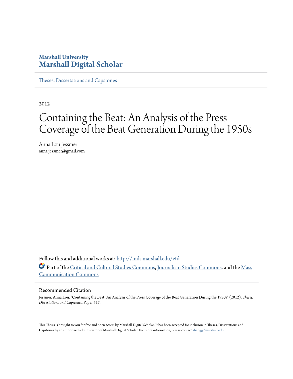 An Analysis of the Press Coverage of the Beat Generation During the 1950S Anna Lou Jessmer Anna.Jessmer@Gmail.Com