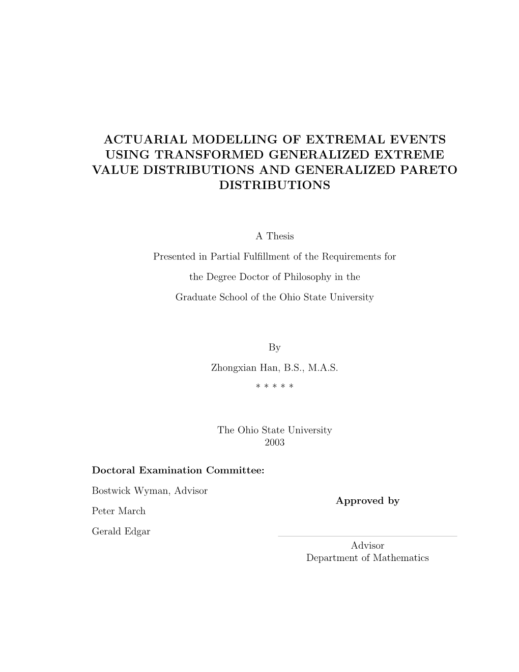 Actuarial Modelling of Extremal Events Using Transformed Generalized Extreme Value Distributions and Generalized Pareto Distributions