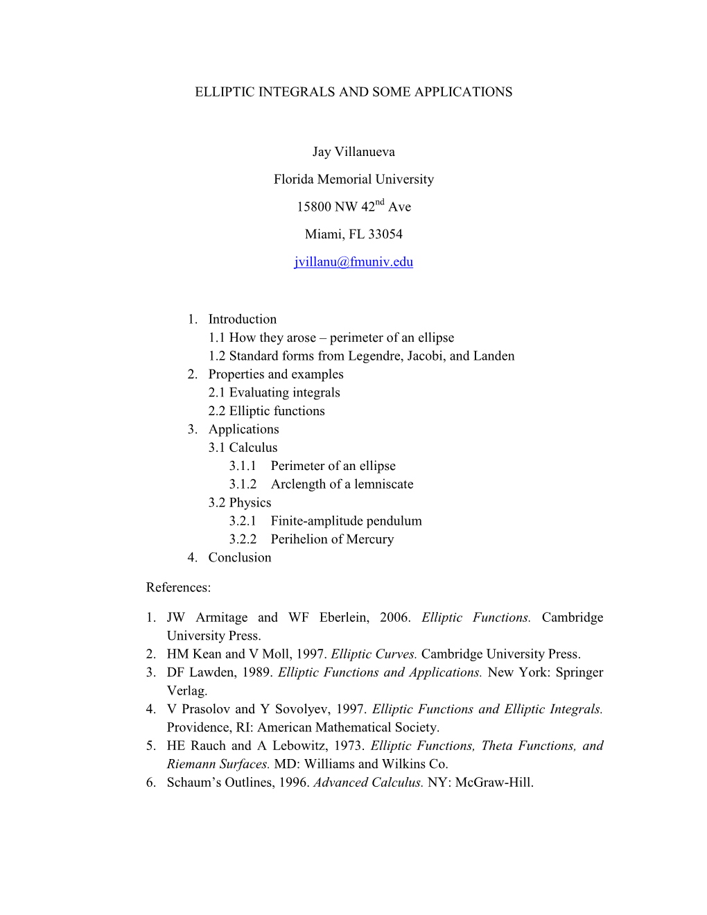 ELLIPTIC INTEGRALS and SOME APPLICATIONS Jay Villanueva