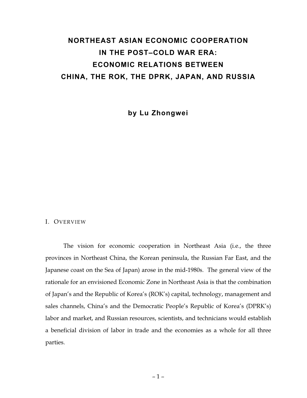 Northeast Asian Economic Cooperation in the Post–Cold War Era: Economic Relations Between China, the Rok, the Dprk, Japan, and Russia