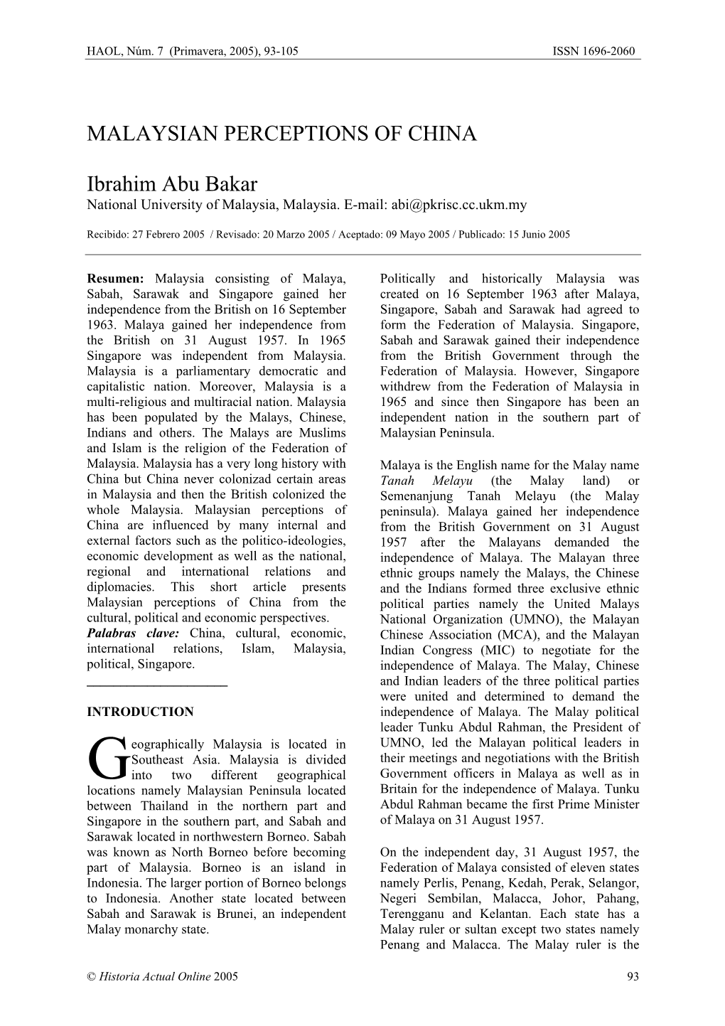 Malaysian Perceptions of China Ibrahim Abu Bakar Head of Islamic Religion and the Malay Custom the Idea to Form the Federation of Malaysia in His Respective State