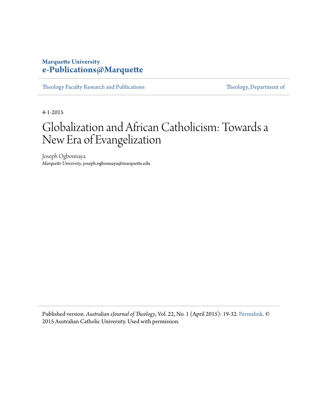 Globalization and African Catholicism: Towards a New Era of Evangelization Joseph Ogbonnaya Marquette University, Joseph.Ogbonnaya@Marquette.Edu