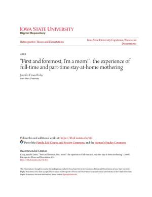 The Experience of Full-Time and Part-Time Stay-At-Home Mothering Jennifer Dawn Riday Iowa State University