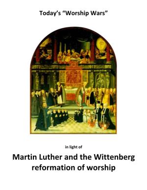 Martin Luther and the Wittenberg Reformation of Worship
