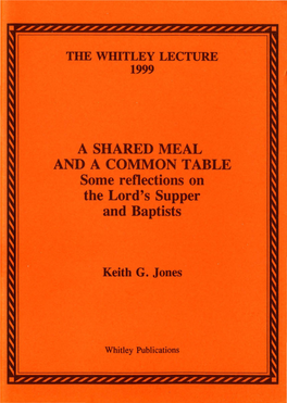 Keith G. Jones, a Shared Meal and a Common Table. Some Relfections