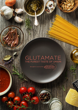 Glutamate the Purest Taste of Umami