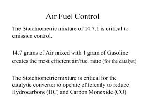 Air Fuel Control the Stoichiometric Mixture of 14.7:1 Is Critical to Emission Control