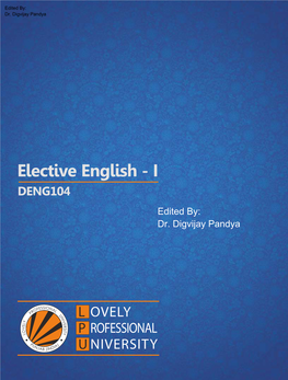 Elective English - I DENG104 Edited By: Dr