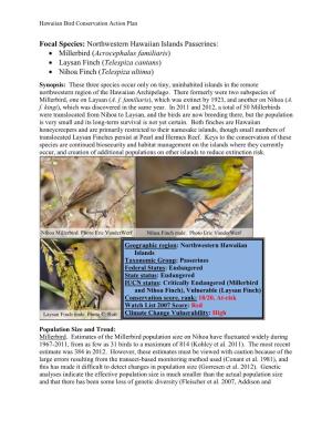 Focal Species: Northwestern Hawaiian Islands Passerines:  Millerbird (Acrocephalus Familiaris)  Laysan Finch (Telespiza Cantans)  Nihoa Finch (Telespiza Ultima)