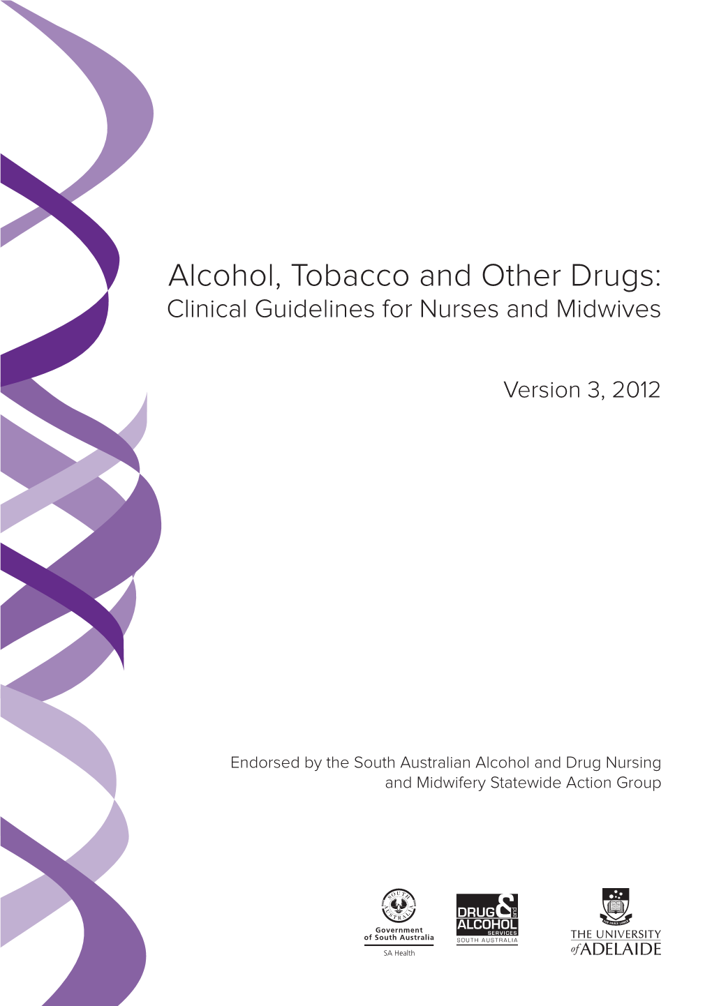 Alcohol, Tobacco and Other Drugs: Clinical Guidelines for Nurses and Midwives