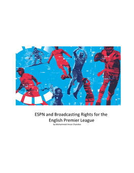ESPN and Broadcasting Rights for the English Premier League by Mohammed Imran Chandoo