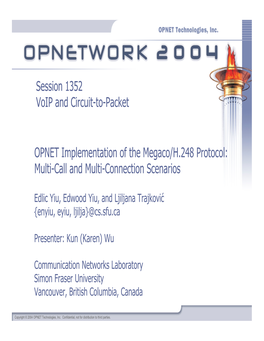 OPNET Implementation of the Megaco/H.248 Protocol: Multi-Call and Multi-Connection Scenarios