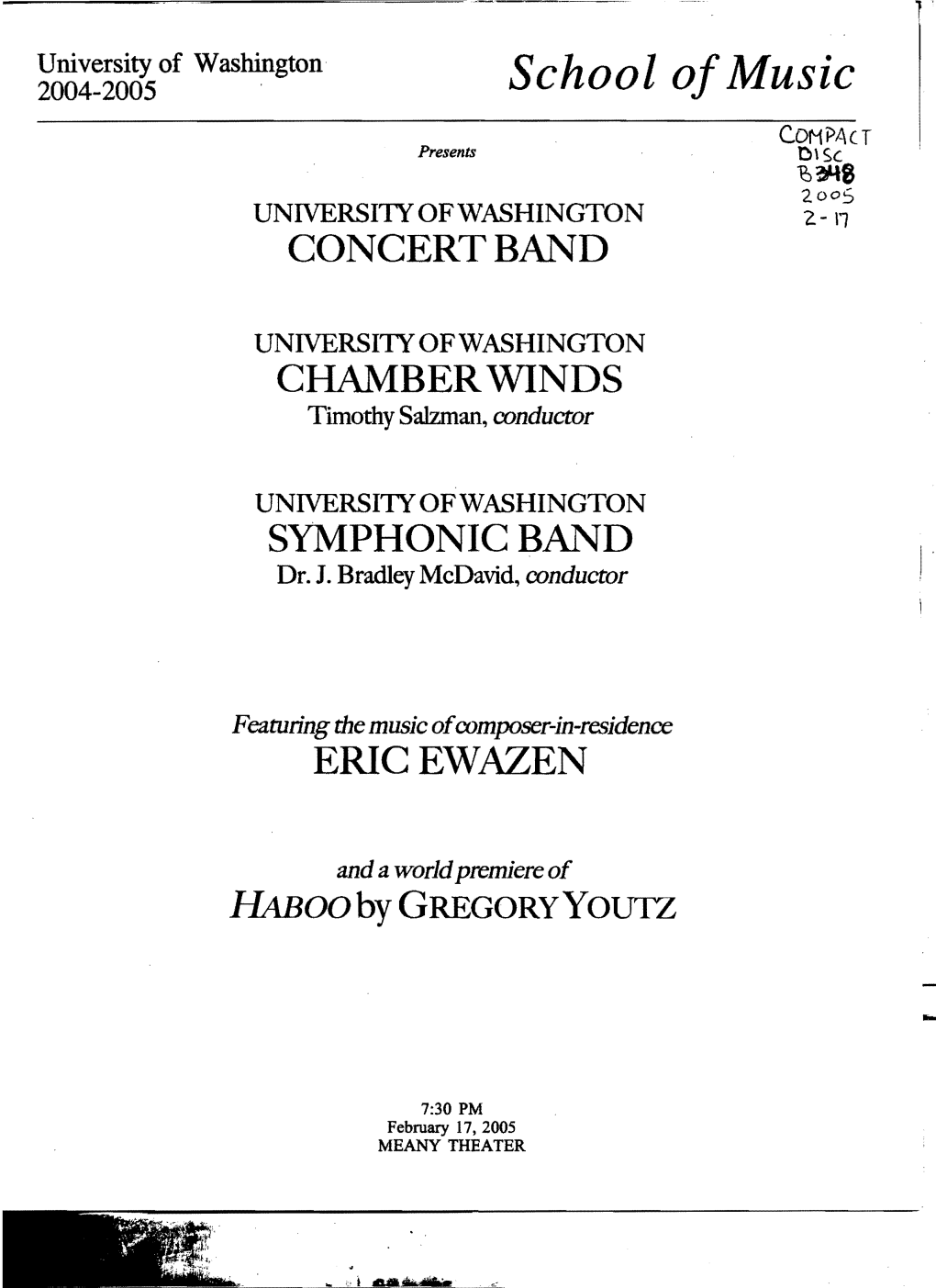 School of Music Compact Presents O\SC ~~E 200 5 UNIVERSI1Y OFWASHINGTON 2.-11 CONCERT BAND