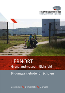 LERNORT Grenzlandmuseum Eichsfeld Bildungsangebote Für Schulen