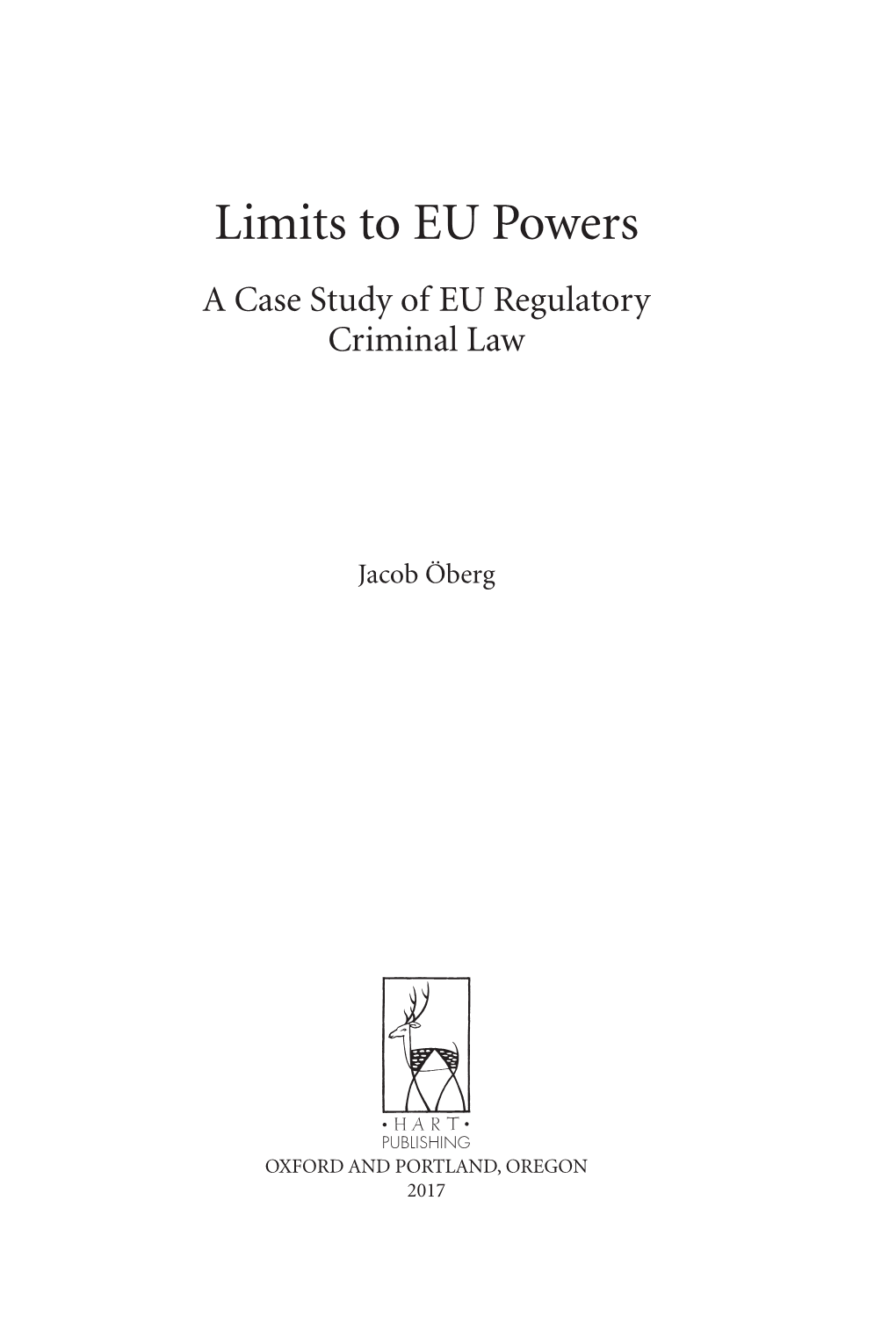 Limits to EU Powers a Case Study of EU Regulatory Criminal Law