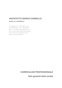 CURRICULUM PROFESSIONALE Dati Generali Dello Studio ARCHITETTO SERGIO CHEMELLO