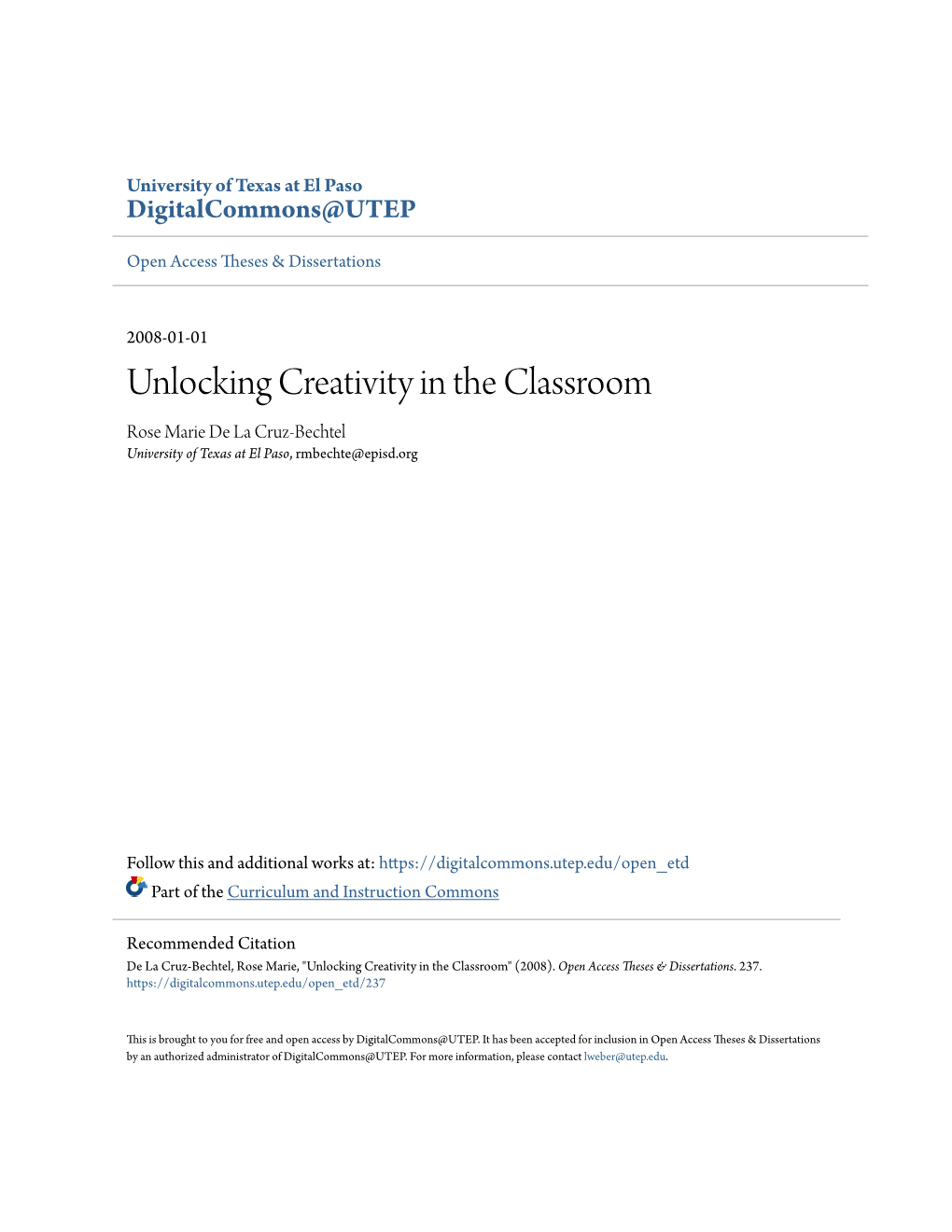 Unlocking Creativity in the Classroom Rose Marie De La Cruz-Bechtel University of Texas at El Paso, Rmbechte@Episd.Org