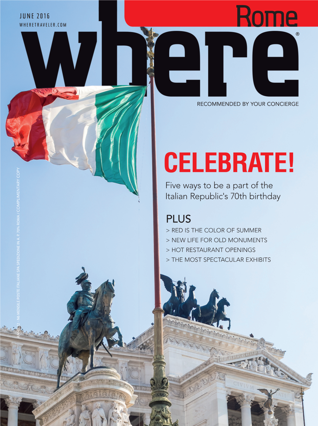 CELEBRATE! Five Ways to Be a Part of the Italian Republic's 70Th Birthday COMPLIMENTARY COPY