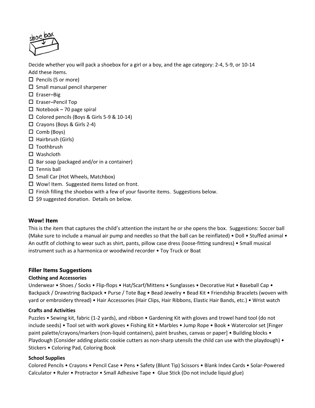 Decide Whether You Will Pack a Shoebox for a Girl Or a Boy, and the Age Category: 2-4, 5-9, Or 10-14 Add These Items