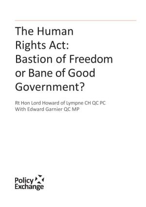 The Human Rights Act: Bastion of Freedom Or Bane of Good Government?