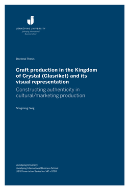 Craft Production in the Kingdom of Crystal (Glasriket) and Its Visual Representation Constructing Authenticity in Cultural/Marketing Production
