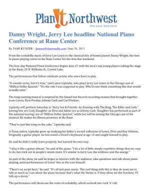 Danny Wright, Jerry Lee Headline National Piano Conference at Raue Center by JAMI KUNZER – Jkunzer@Shawmedia.Com | June 26, 2013