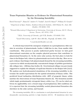 Arxiv:1906.11344V1 [Astro-Ph.EP] 26 Jun 2019 Matches the Observations of Trans-Neptunian Binaries [6]