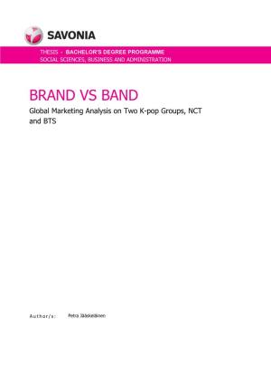 BRAND VS BAND Global Marketing Analysis on Two K-Pop Groups, NCT and BTS