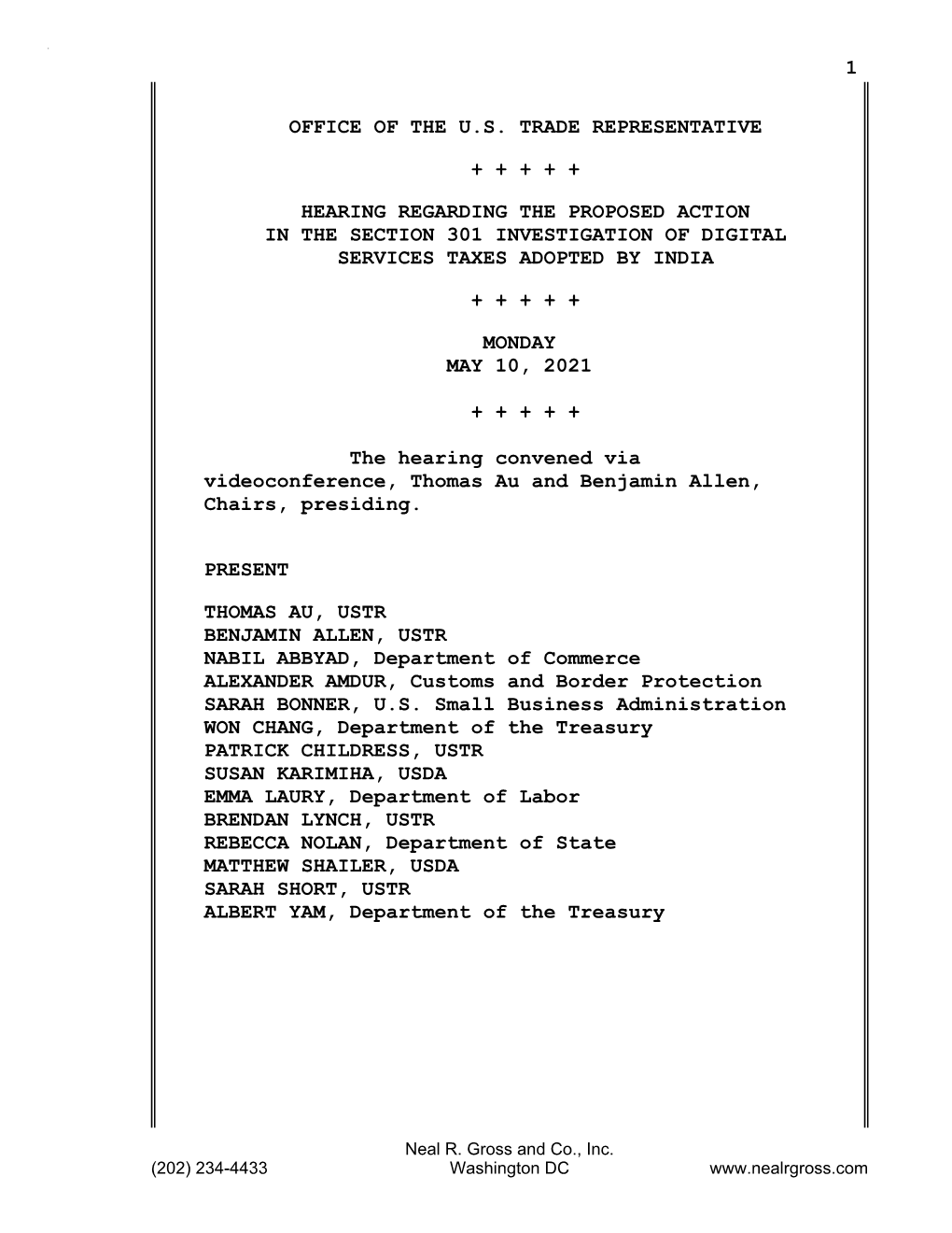 1 Office of the U.S. Trade Representative + + + + + Hearing Regarding the Proposed Action in the Section 301 Investigation of Di