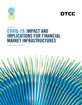 Impact and Implications for Financial Market Infrastructures a White Paper to the Industry Table of Contents
