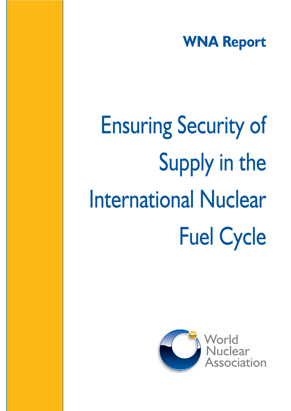 Ensuring Security of Supply in the International Nuclear Fuel Cycle