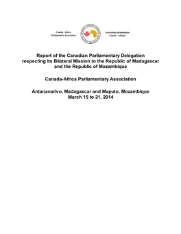 Report of the Canadian Parliamentary Delegation Respecting Its Bilateral Mission to the Republic of Madagascar and the Republic of Mozambique