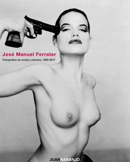José Manuel Ferrater Fotografías De Moda Y Retratos, 1980-2017