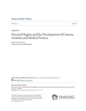 Howard Hughes and the Development of Cinema, Aviation, and Medical Science Hunter Freeman Beck Harding University, Hbeck@Harding.Edu