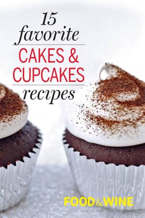 Food & Wine Favorite Cakes and Cupcakes Recipes