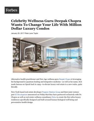 Celebrity Wellness Guru Deepak Chopra Wants to Change Your Life with Million Dollar Luxury Condos