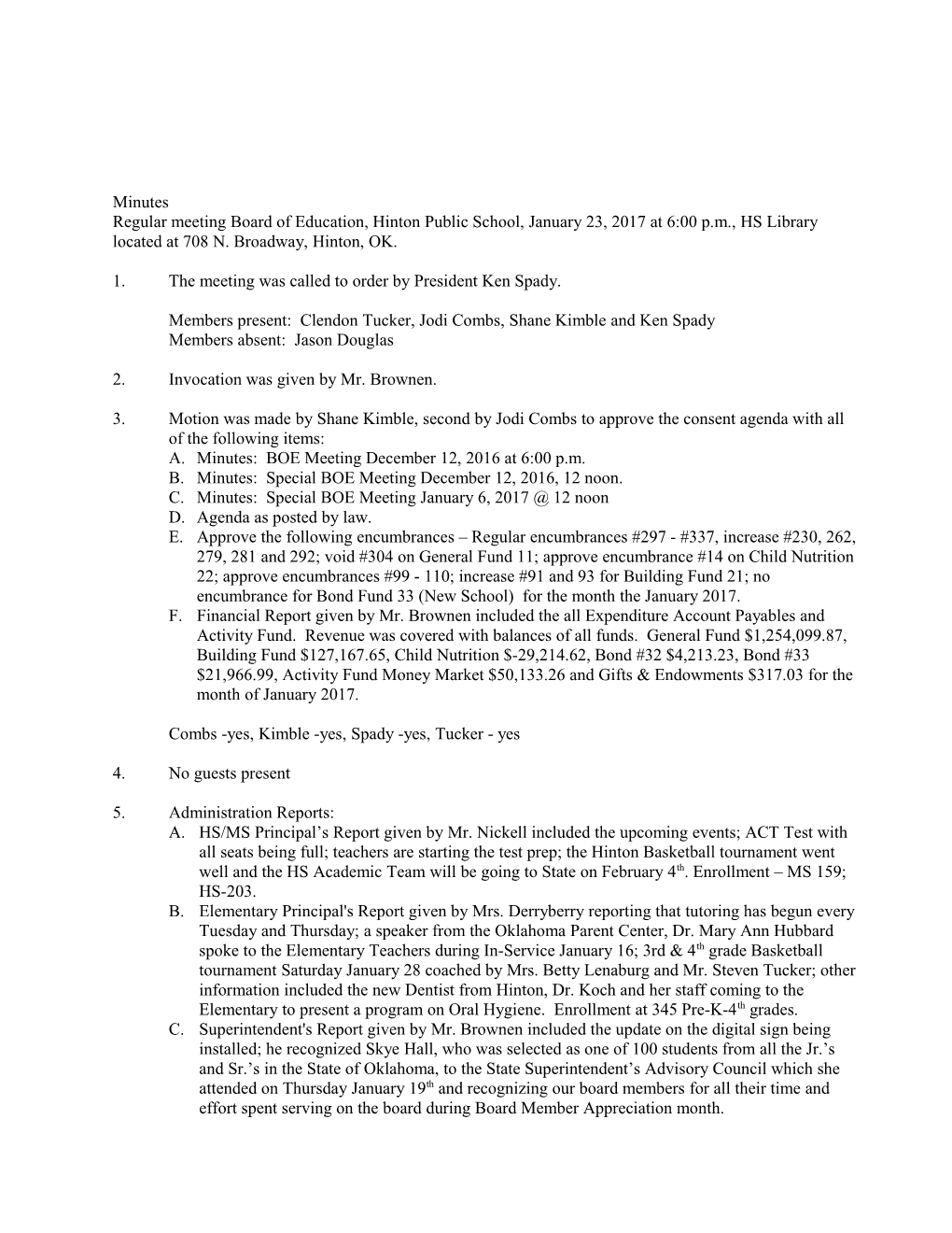 1. the Meeting Was Called to Order by President Ken Spady