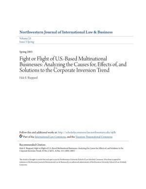 Fight Or Flight of U.S.-Based Multinational Businesses: Analyzing the Causes For, Effects Of, and Solutions to the Corporate Inversion Trend Hale E