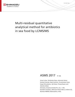 Multi-Residual Quantitative Analytical Method for Antibiotics in Sea Food by LC/MS/MS