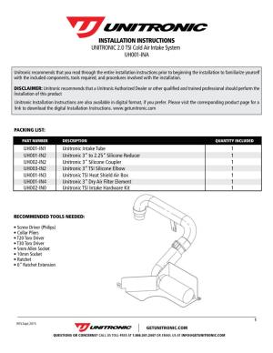 INSTALLATION INSTRUCTIONS UNITRONIC 2.0 TSI Cold Air Intake System UH001-INA