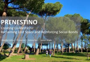 PRENESTINO Creating Connections: Reclaiming Lost Space and Reinforcing Social Bonds