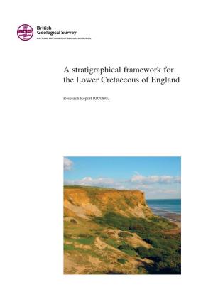 A Stratigraphical Framework for the Lower Cretaceous of England