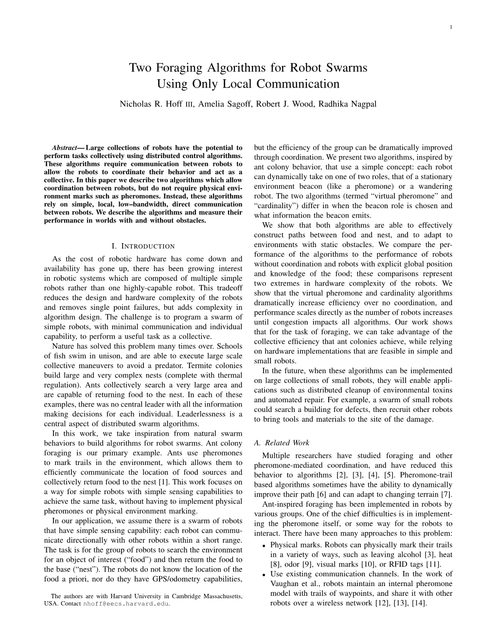 Two Foraging Algorithms for Robot Swarms Using Only Local Communication