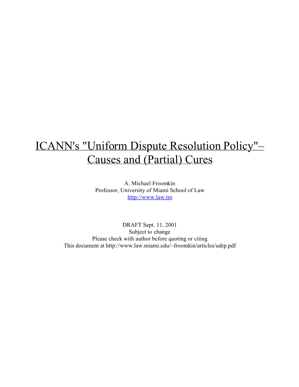 ICANN's "Uniform Dispute Resolution Policy"– Causes and (Partial) Cures