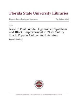 Race to Post: White Hegemonic Capitalism and Black Empowerment in 21St Century Black Popular Culture and Literature Regina N