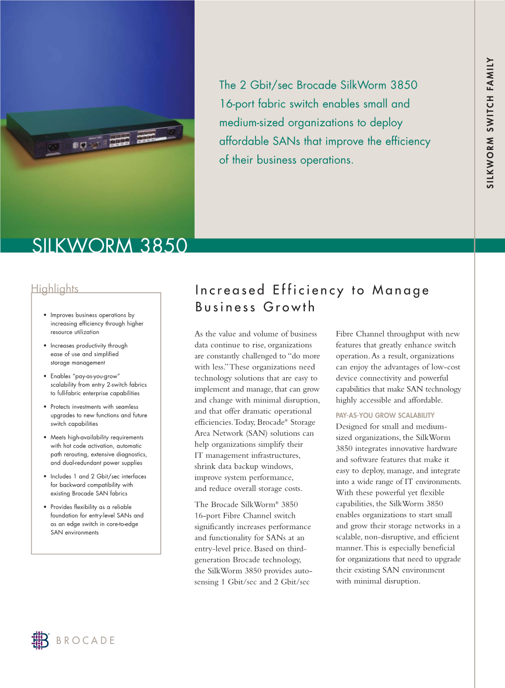 Silkworm 3850 16-Port Fabric Switch Enables Small and Medium-Sized Organizations to Deploy Affordable Sans That Improve the Efficiency of Their Business Operations