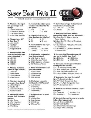 Super Bowl Trivia II Put an X Beside the Answer You Think Is Right! ? ? ?